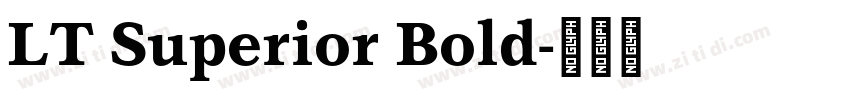 LT Superior Bold字体转换 LT Superior Bold字体转换